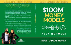 $100 Million Money Models By ALEX HORMOZI