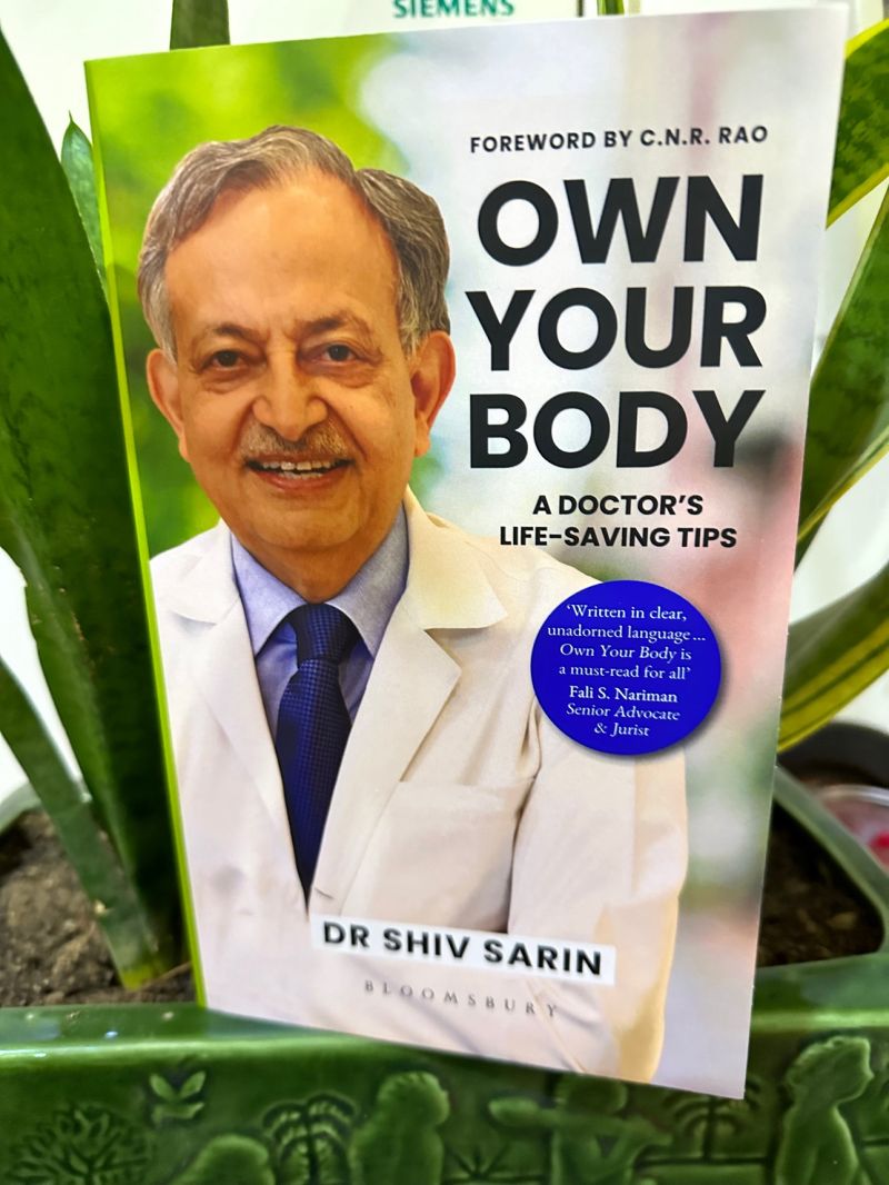 Own Your Body: A Doctor's Life-saving Tips Paperback – by Dr. Shiv K Sarin (Author)