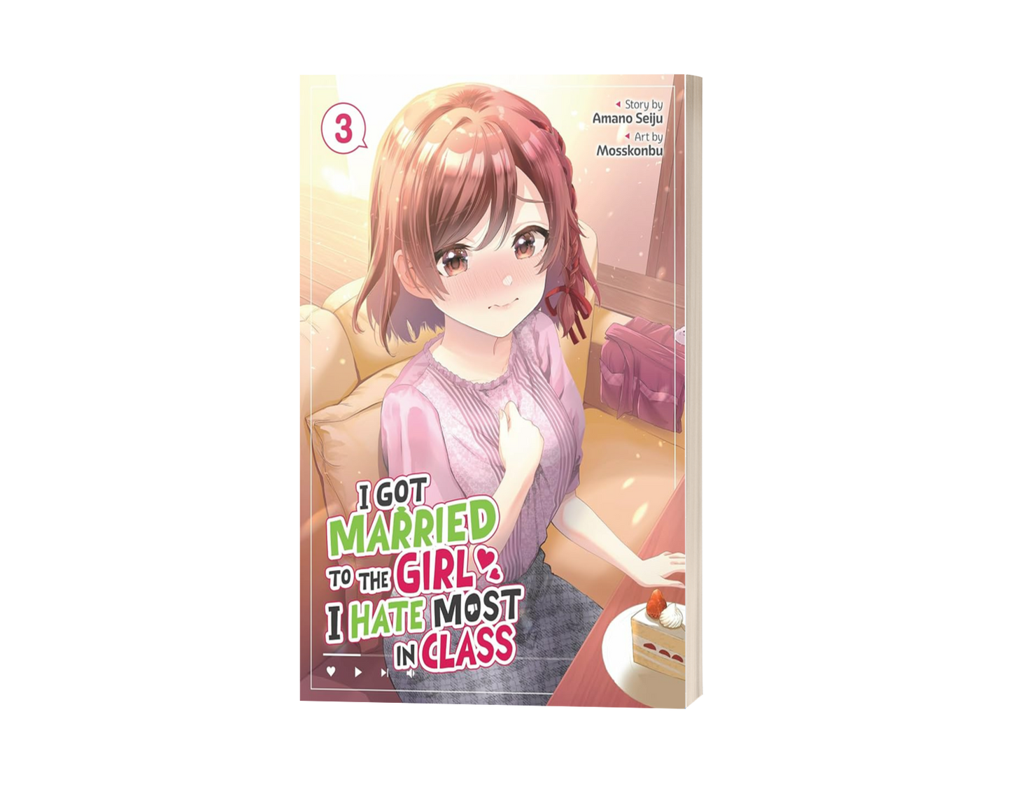 I Got Married to the Girl I Hate Most in Class Vol. 3 by Amano Seiju