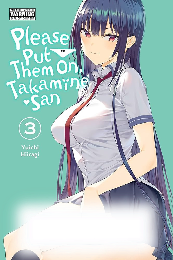 Please Put Them on Takamine-san Vol. 1-3