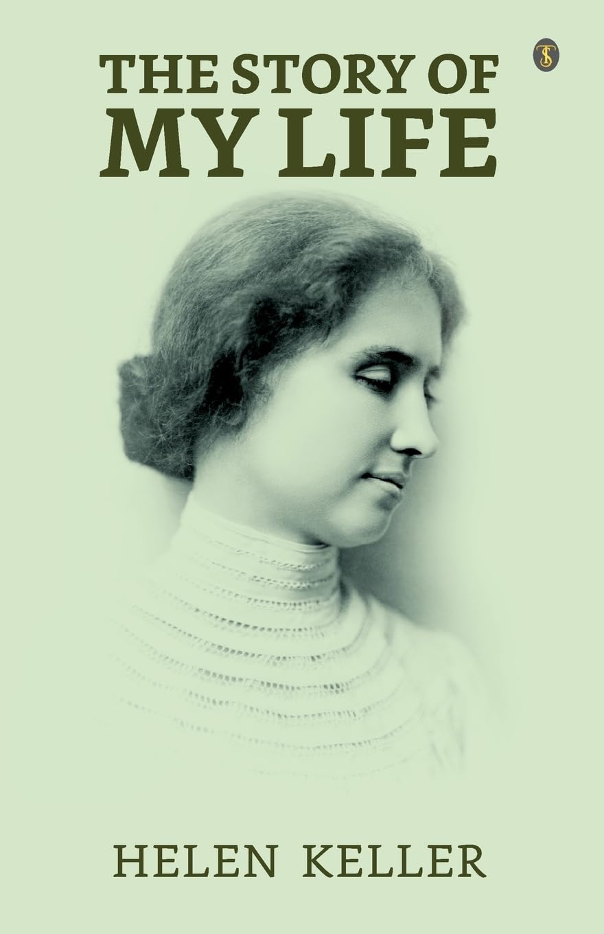 THE STORY OF MY LIFE By HELEN KELLER (Paperback)