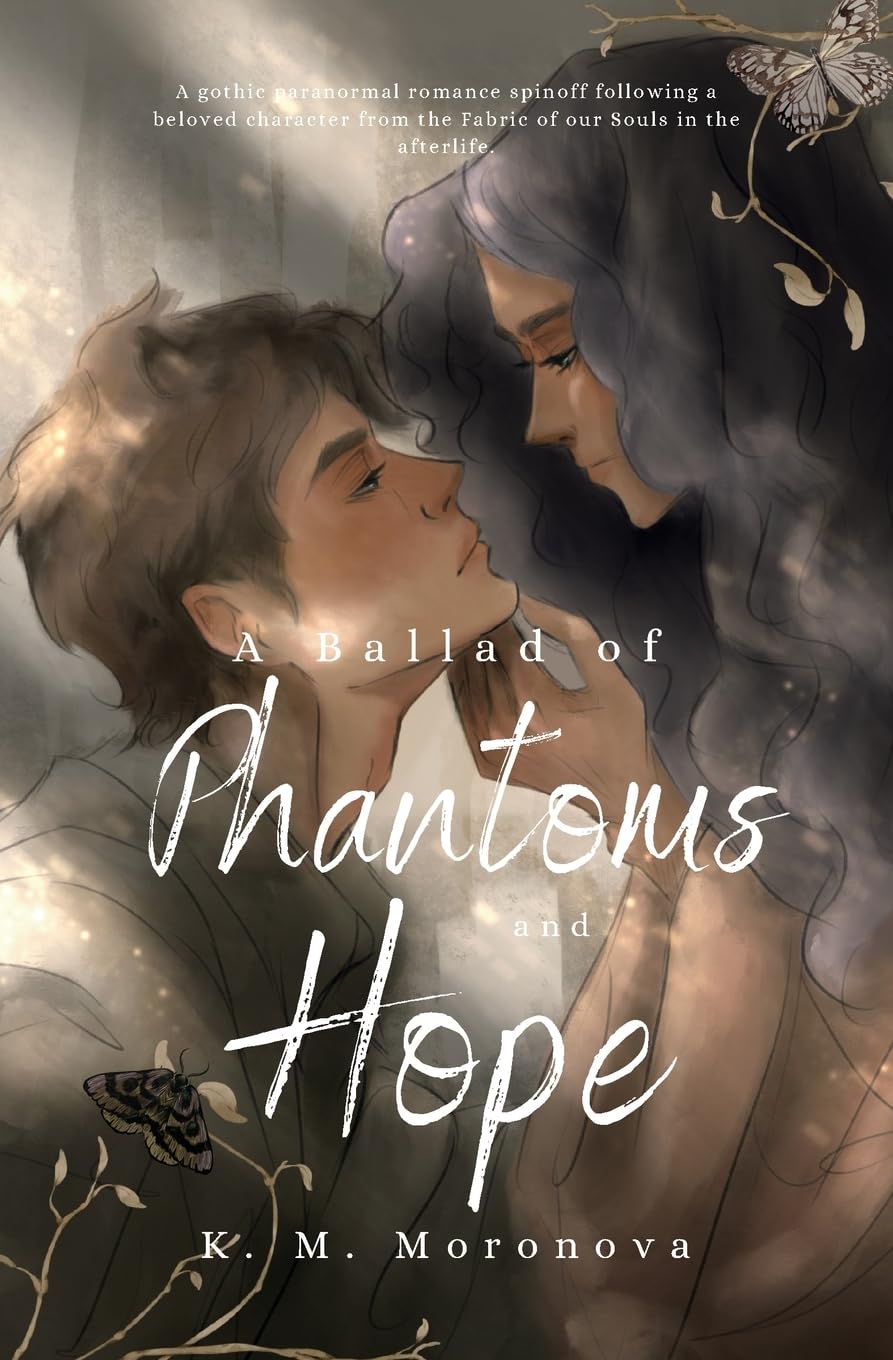 A Ballad of Phantoms and Hope By K M Moronova (Paperback)
