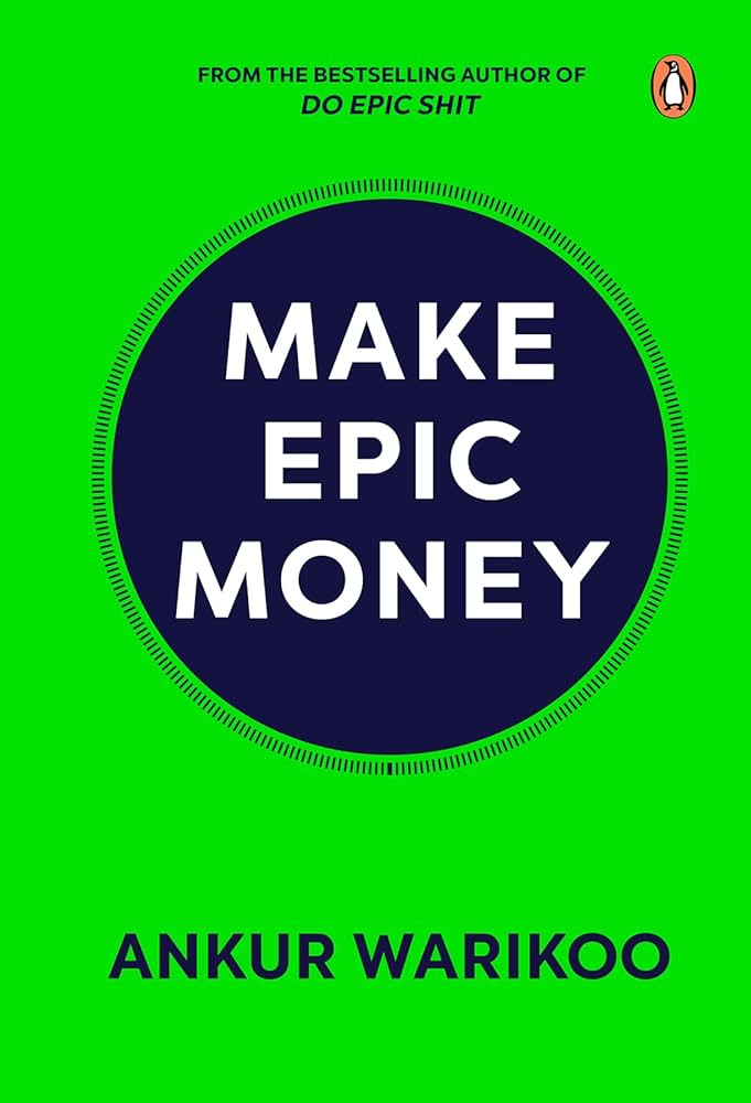 Epic Combo: Do Epic Shit, Get Epic Shit Done & Make Epic Money by Ankur Warikoo