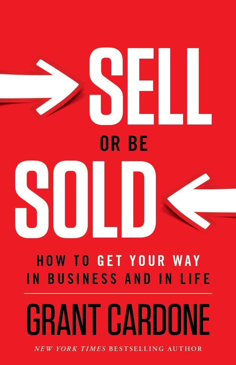 SELL OR BE SOLD By Grant Cardone (Paperback)
