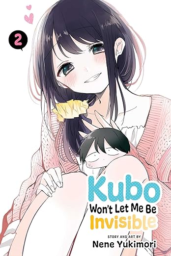 Kubo Won't Let Me Be Invisible Vol. 2 By Nene Yukimori