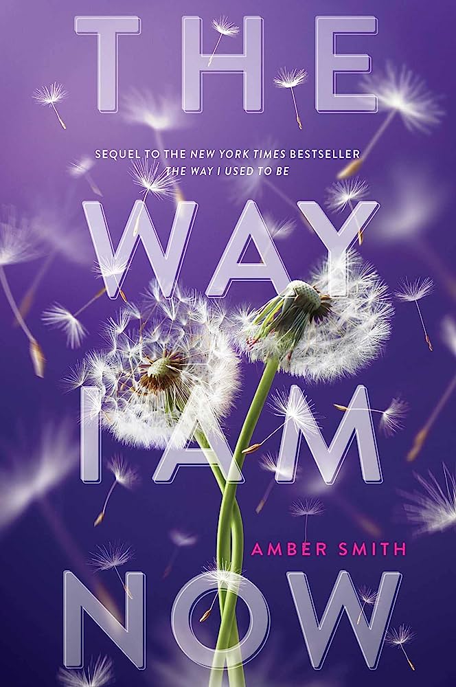 THE WAY I AM NOW By AMBER SMITH