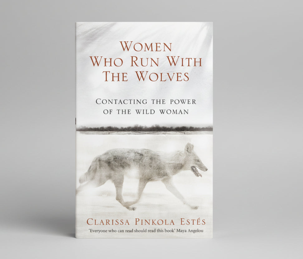 Women Who Run With The Wolves: Contacting the Power of the Wild Woman By CLARISSA PINKOLA ESTES (Paperback)