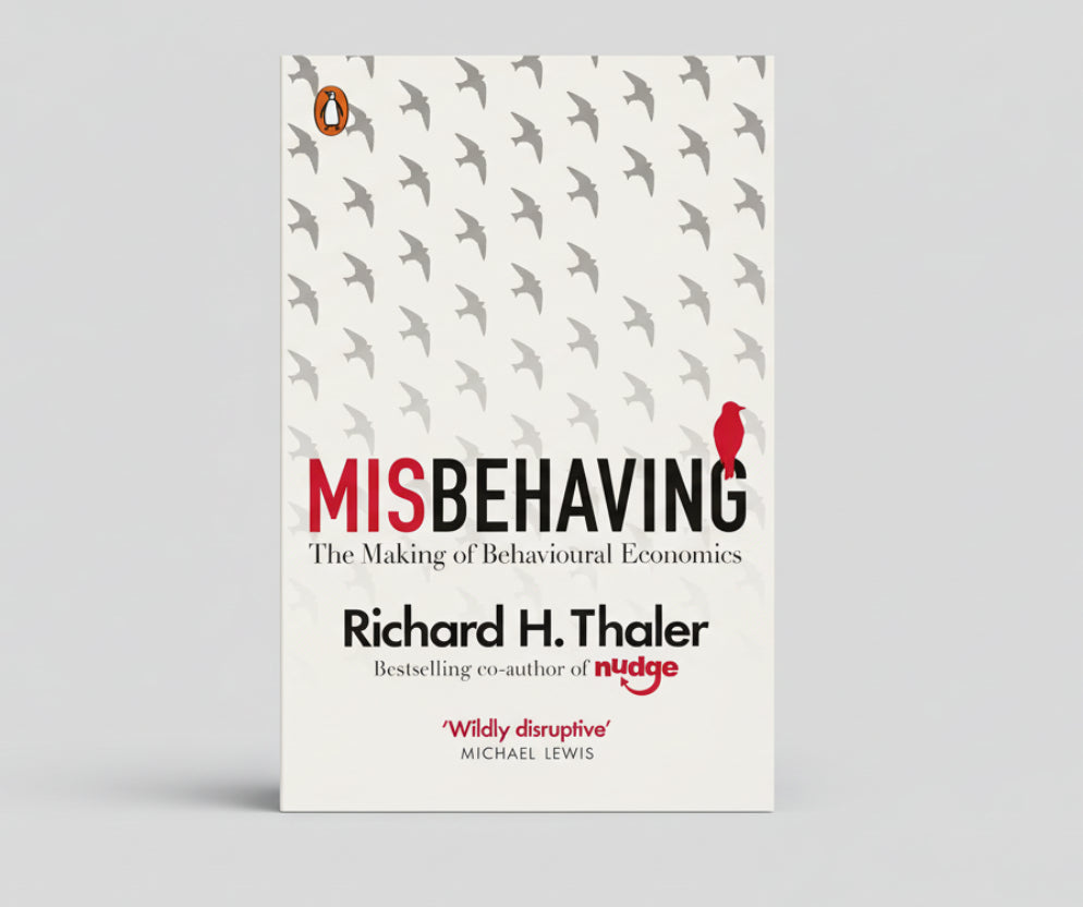 MISBEHAVING : The Making of Behavioural Economics By Richard H. Thaler (Paperback)