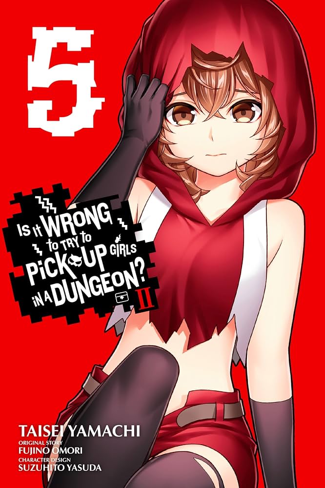 Is It Wrong to Try to Pick Up Girls in a Dungeon? II, Vol. 5 By Fujino Omori