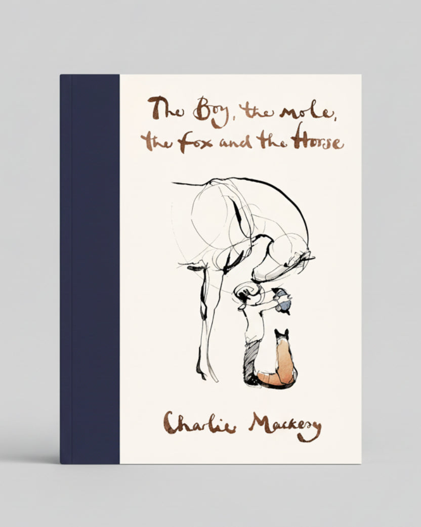 THE BOY, THE MOLE, THE FOX AND THE HORSE By CHARLIE MACKESY (Paperback)