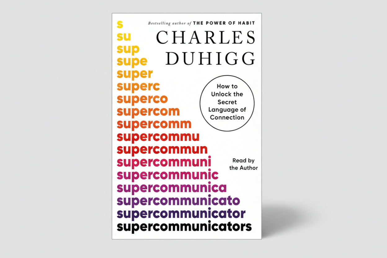 Supercommunicators By Charles Duhigg (Paperback)