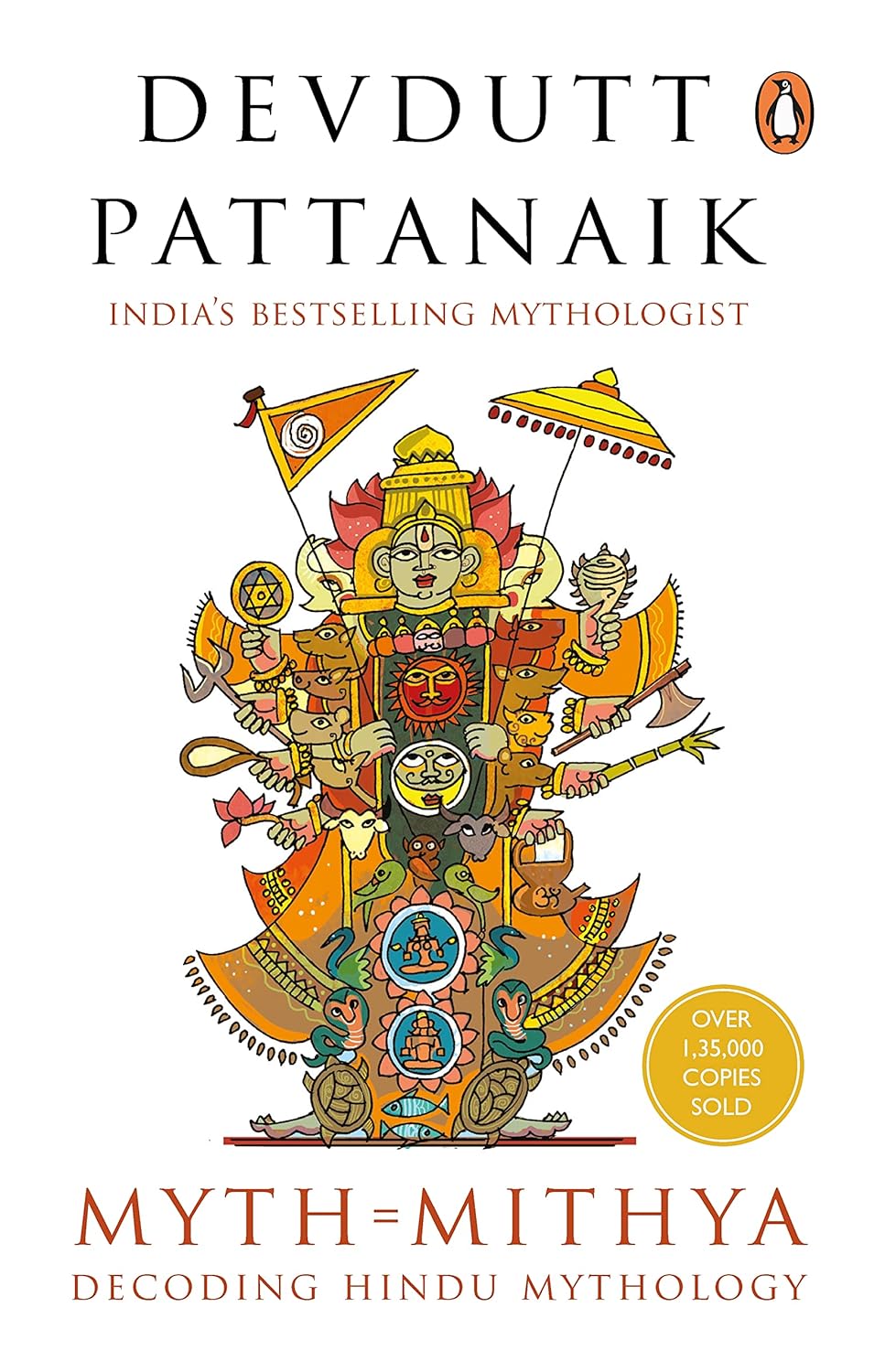 MYTH = MITHYA: DECODING HINDU MYTHOLOGY By DEVDUTT PATTANAIK