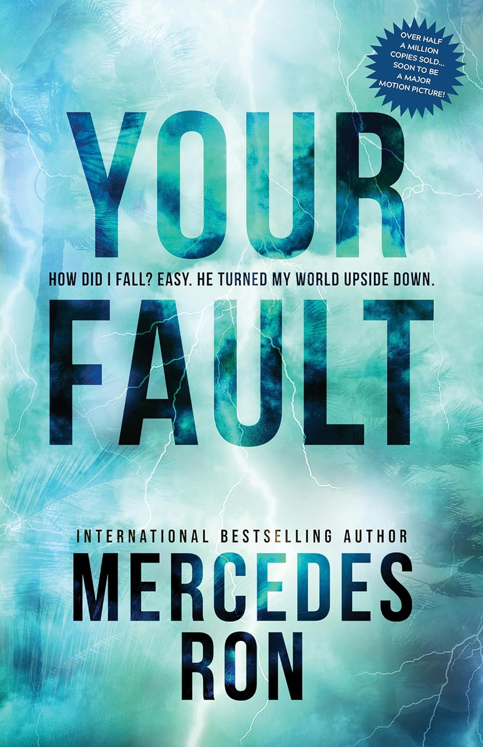 YOUR FAULT By MERCEDES RON