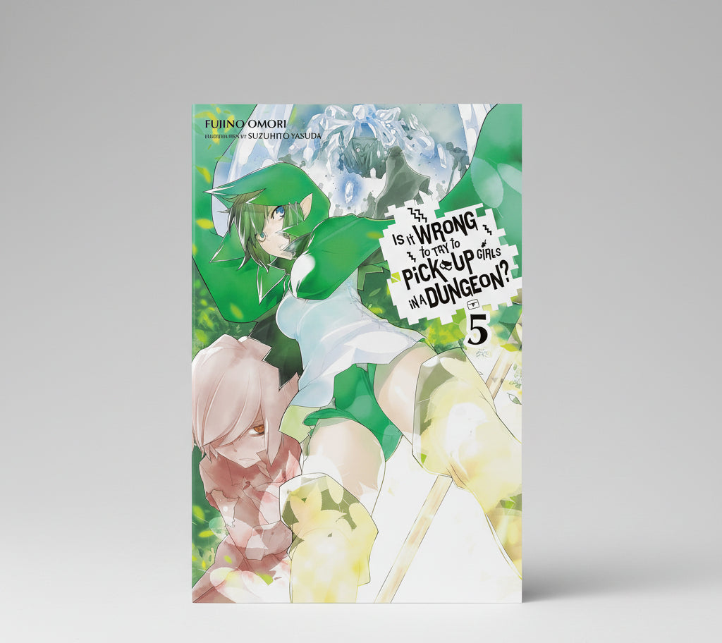 Is It Wrong to Try to Pick Up Girls in a Dungeon?, Vol 5 (Manga) By Fujino Omori (Paperback)