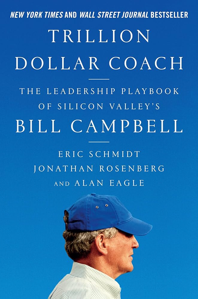 Trillion Dollar Coach by Bill Campbell