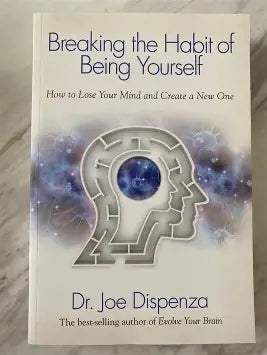 (HARDCOVER) BREAKING THE HABIT OF BEING YOURSELF By JOE DISPENZA