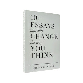 (HARDCOVER) 101 ESSAYS THAT WILL CHANGE THE WAY YOU THINK by BRIANNA WIEST