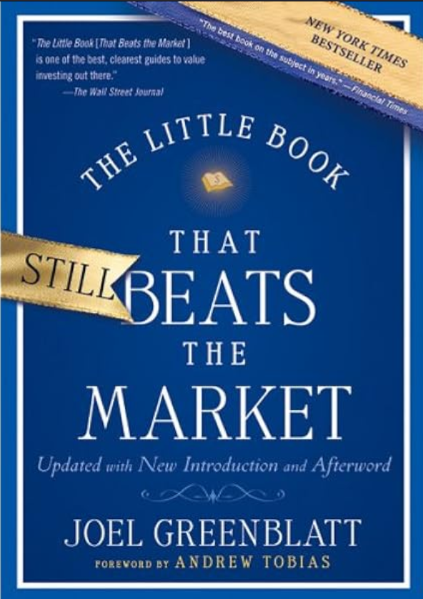 THE LITTLE BOOK THAT BEATS THE MARKET By JOEL GREENBLATT