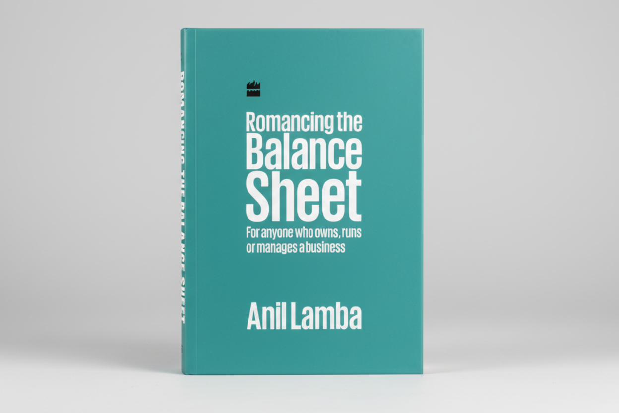 Romancing The Balance Sheet-Second Edition By Dr Anil Lamba (Paperback)