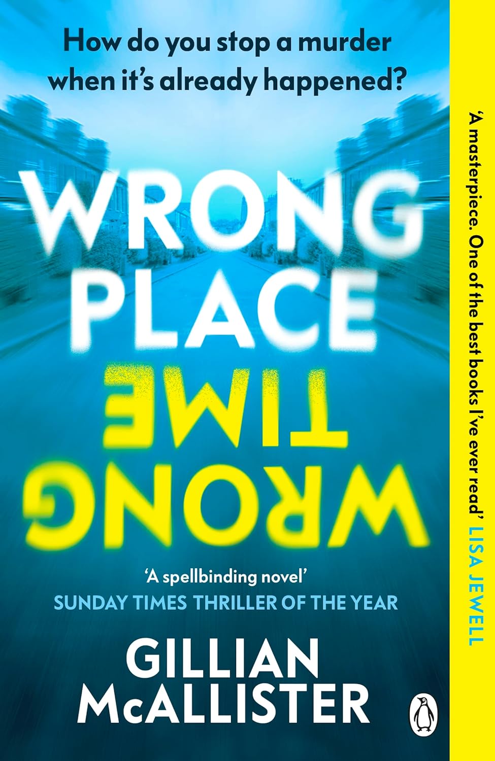 WRONG PLACE WRONG TIME By GILLIAN MCALLISTER