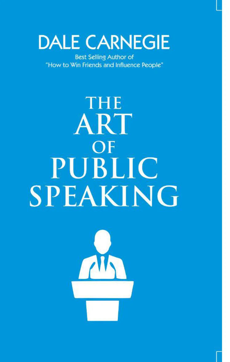 The Art of Public Speaking by Dale Carnegie