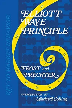 Elliott Wave Principle: Key to Market Behavior By Frost A.J and Prechter (Hardcover)