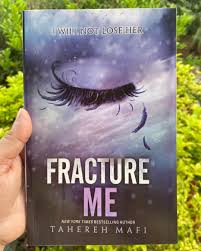 Fracture me by Tahereh Mafi