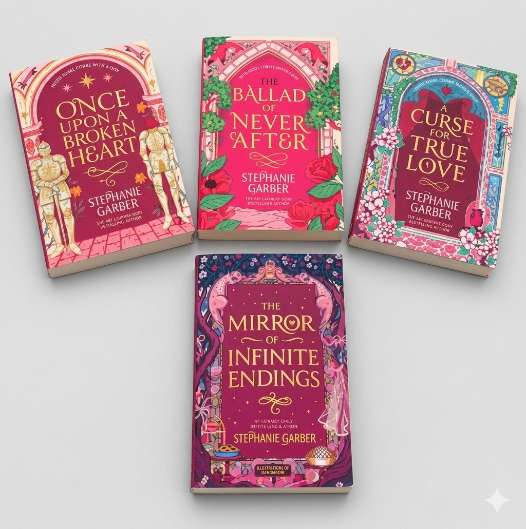 THE ONCE UPON A BROKEN HEART SERIES - Combo Set of 4 Books - Once Upon A Broken Heart, The Ballad of Never After & A Curse for True Love & The Mirror of Infinite Endings By Stephanie Garber (Paperback)