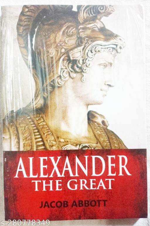 Alexander the Great by Jacob Abbott