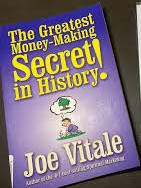 The Greatest Money-making Secret in History! by Joe Vitale