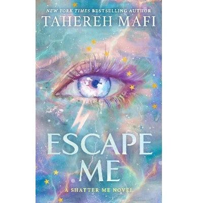 Escape Me : A Shatter Me Novel By Tahereh Mafi (Paperback)