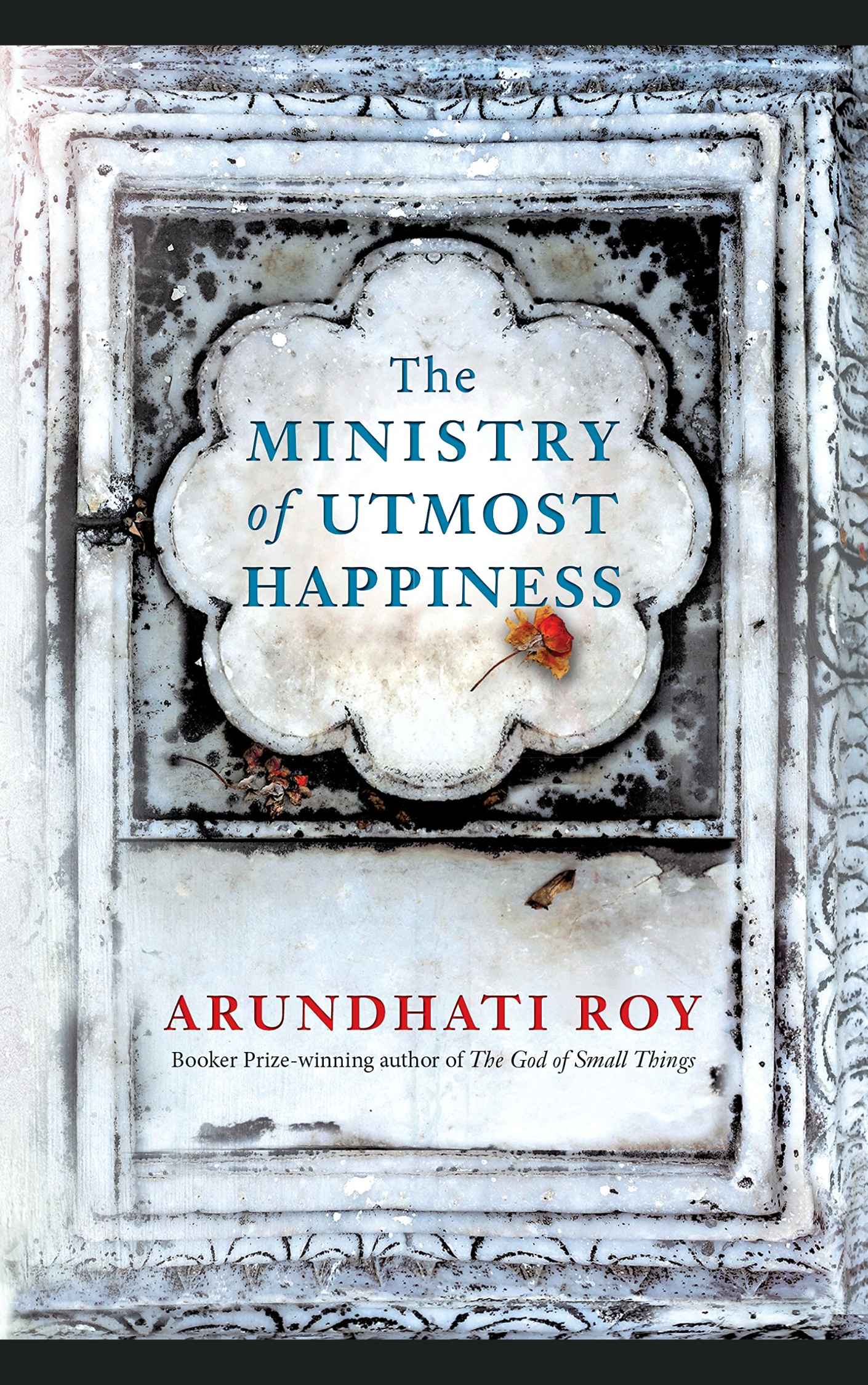 THE MINISTRY OF UTMOST HAPPINESS by ARUNDHATI ROY