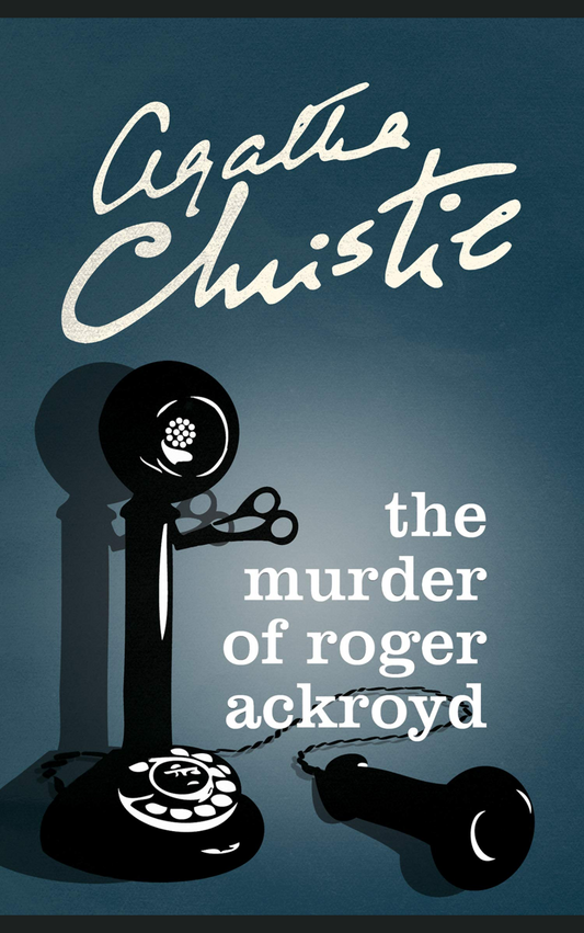 THE MURDER OF ROGER ACKROYD by AGATHA CHRISTIE