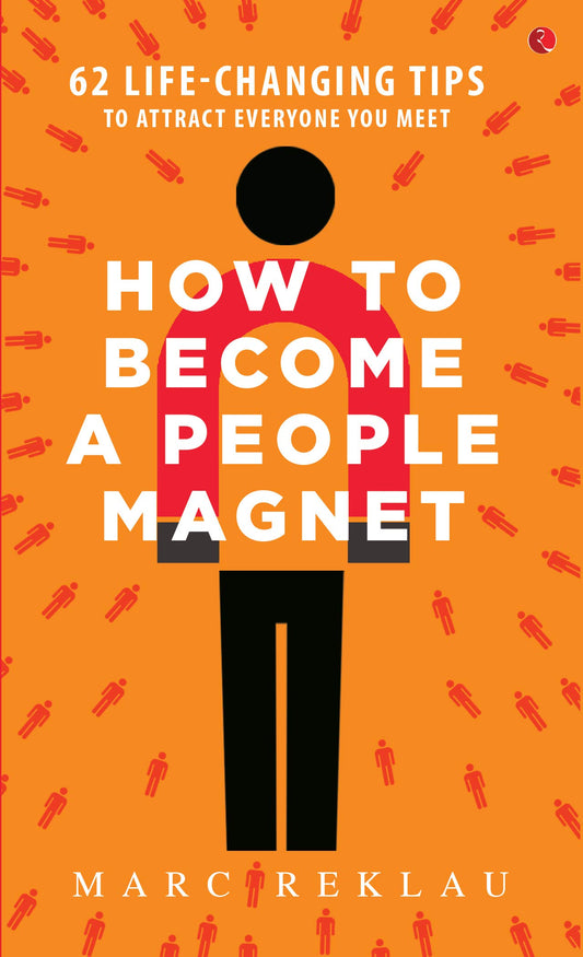 HOW TO BECOME A PEOPLE MAGNET by MARC REKLAU