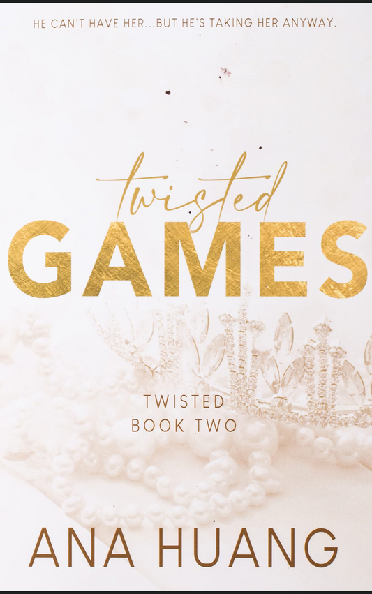 TWISTED GAMES by ANA HUANG