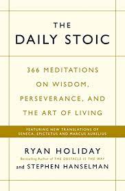 THE DAILY STOIC by RYAN HOLIDAY