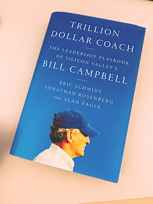 Trillion Dollar Coach by Bill Campbell
