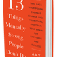 13 Things Mentally Strong People Don’t Do