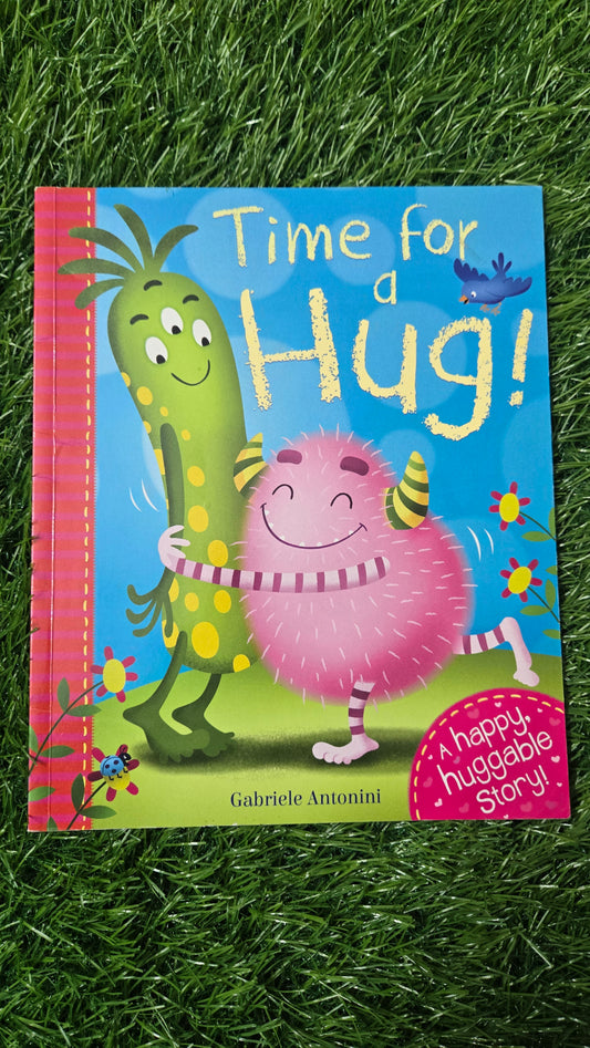 Time For a Hug: A Happy Huggable Story
