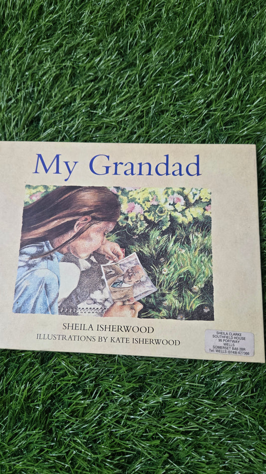 My Grandad by Sheila Isherwood By Sheila Isherwood