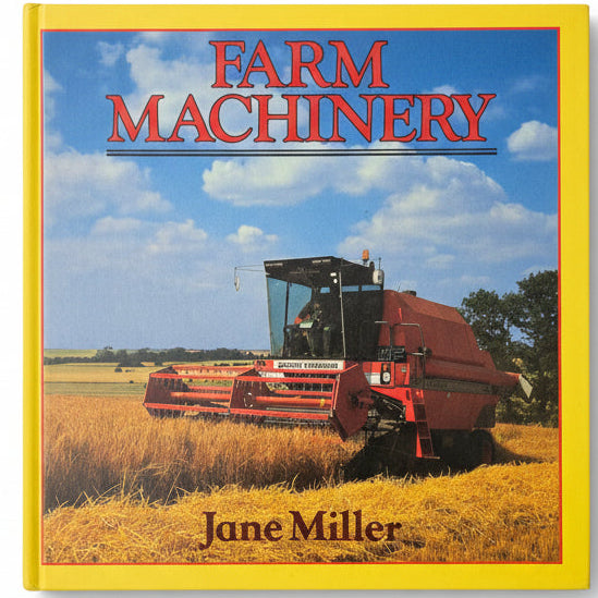 Farm Machinery By Jane Miller
