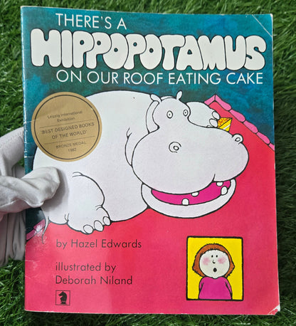 There's a Hippopotamus on Our Roof Eating Cake By Hazel Edwards