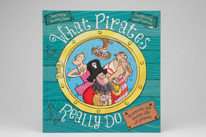 What Pirates Really Do By Melanie Joyce (Hardcover)