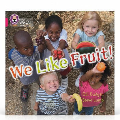 We Like Fruit! By Gill Budgell