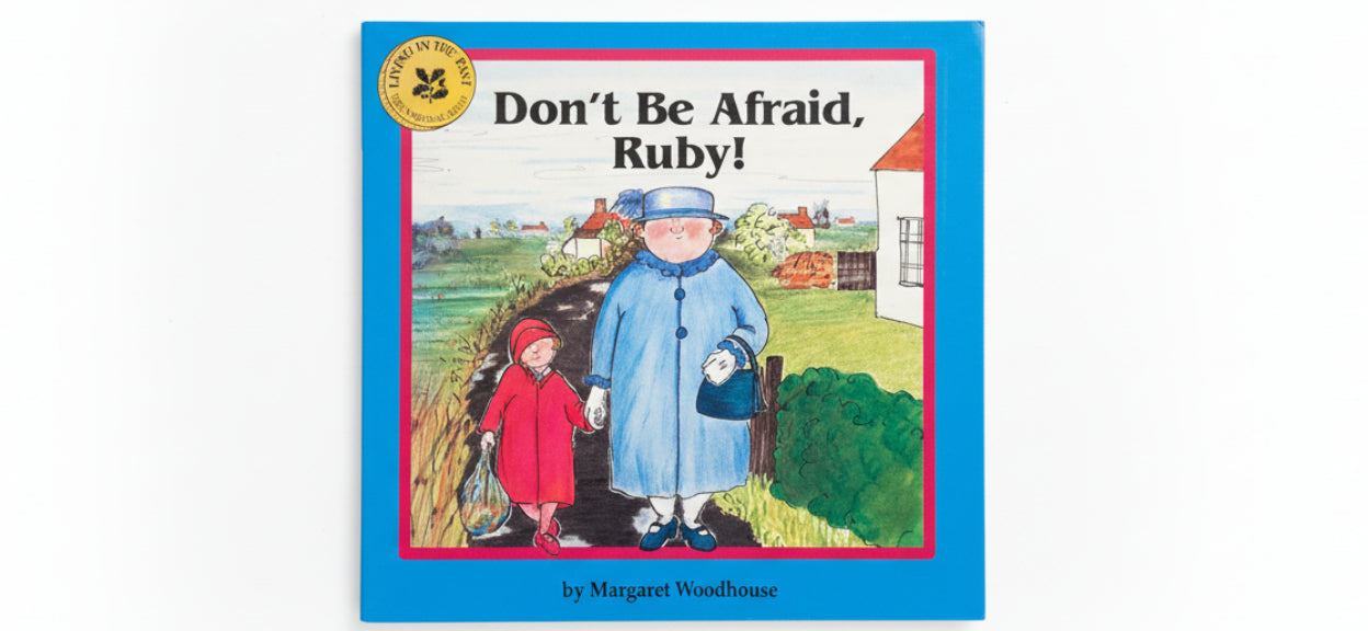 Don't be Afraid, Ruby! By Margaret Woodhouse