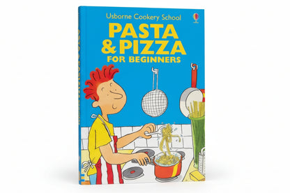 Pasta & Pizza: For Beginners (Usborne Cooking School)