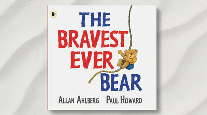 The Bravest Ever Bear By Allan Ahlberg (Author), Paul Howard (Illustrator)