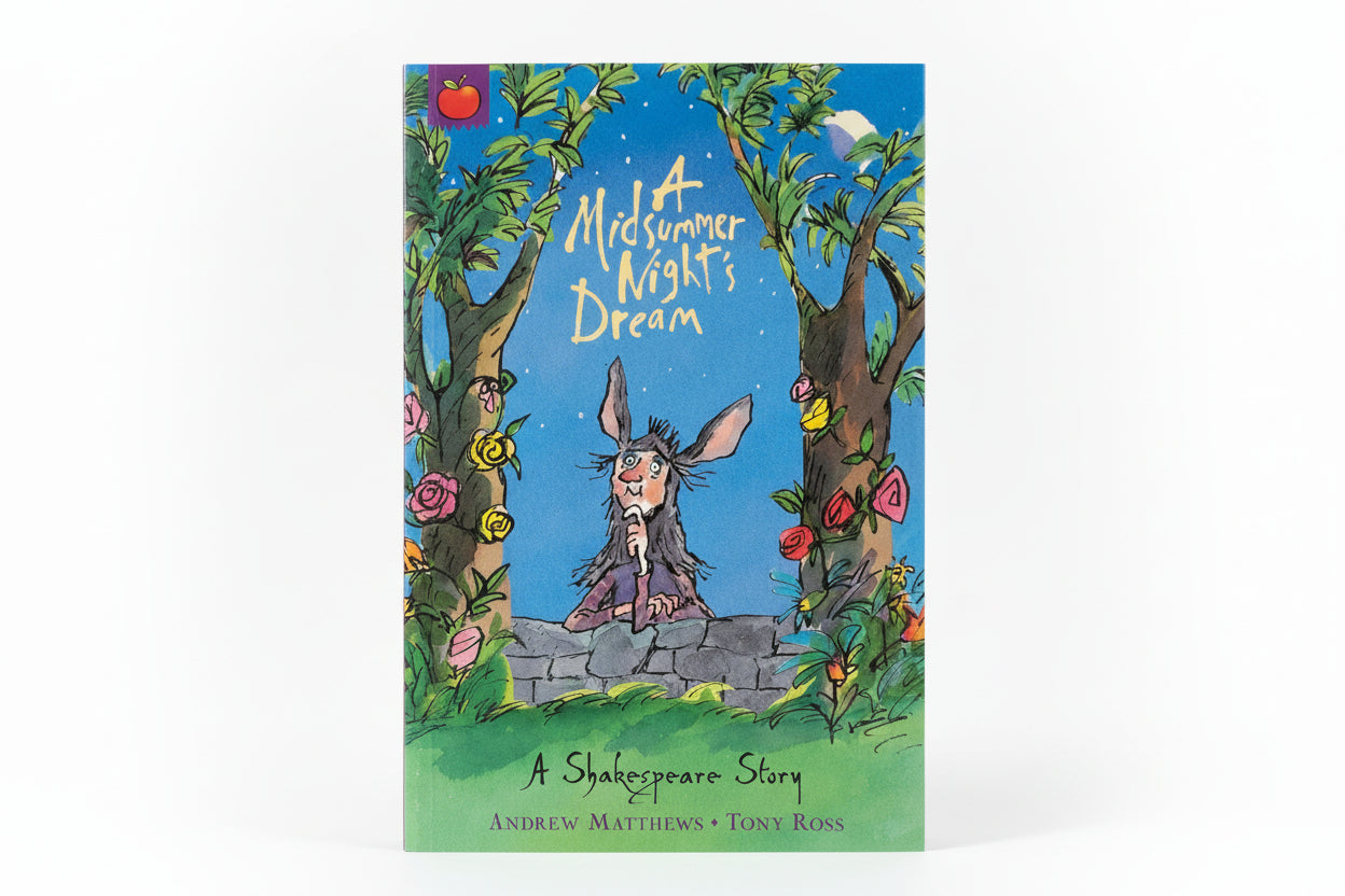 A Midsummer Night's Dream (A Shakespeare Story) By Andrew Matthews (Author),Tony Ross (Illustrator)