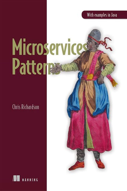 Microservices Patterns: With examples in Java By Chris Richardson (Paperback)
