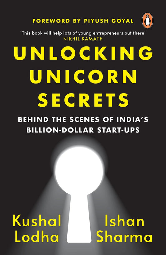 UNLOCKING UNICORN SECRETS By KUSHAL LODHA & ISHAN SHARMA